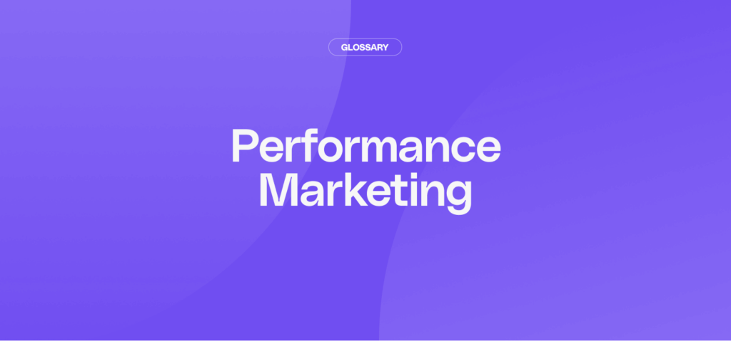 What Is Performance Marketing?