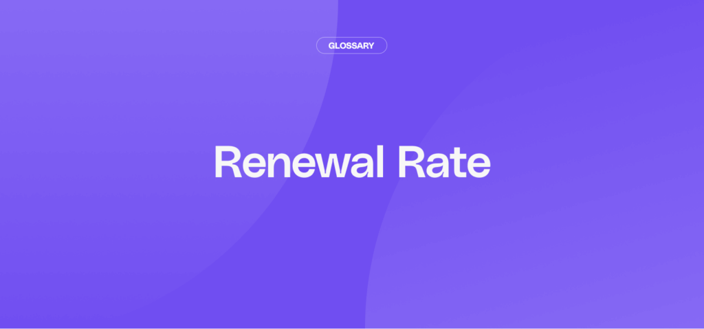 What Is the Renewal Rate?