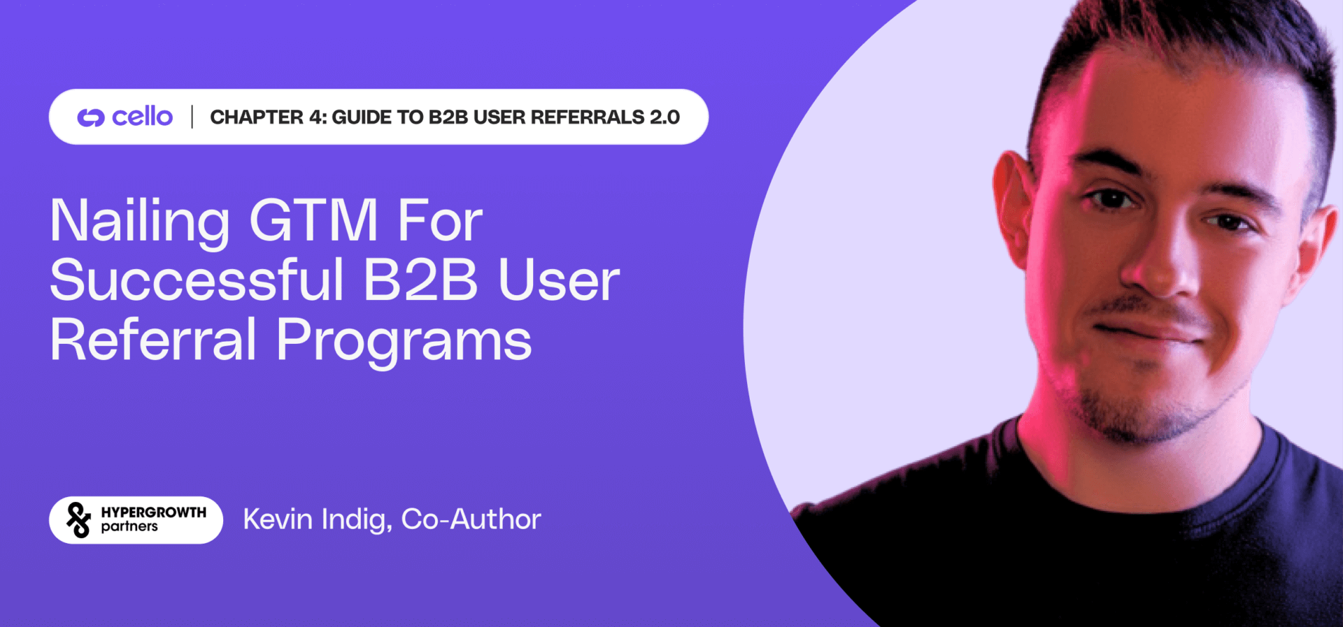 Chapter 4: GTM for B2B User Referral Programs