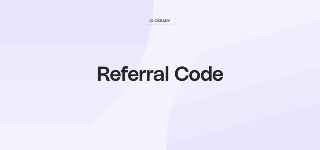 What Is a Referral Code? June 2026
