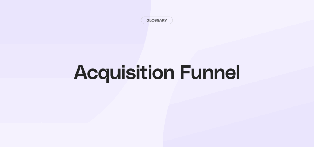Acquisition funnel: from awareness to purchase (Aug 2026)