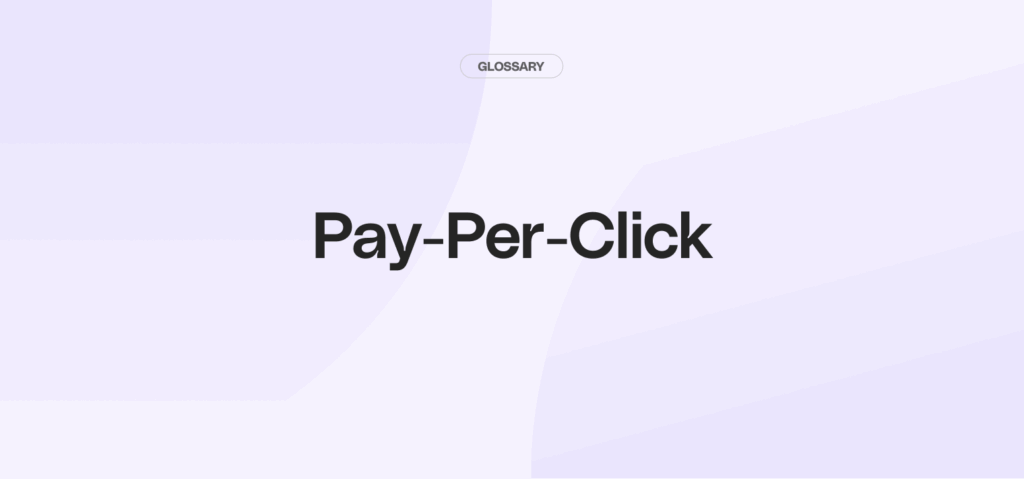 What is Pay-Per-Click? August 2026