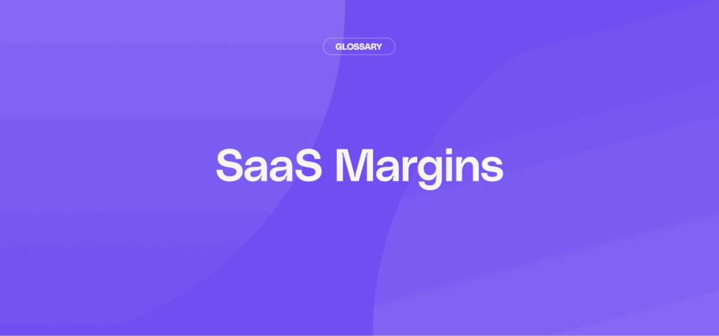 What are SaaS Margins? October 2026