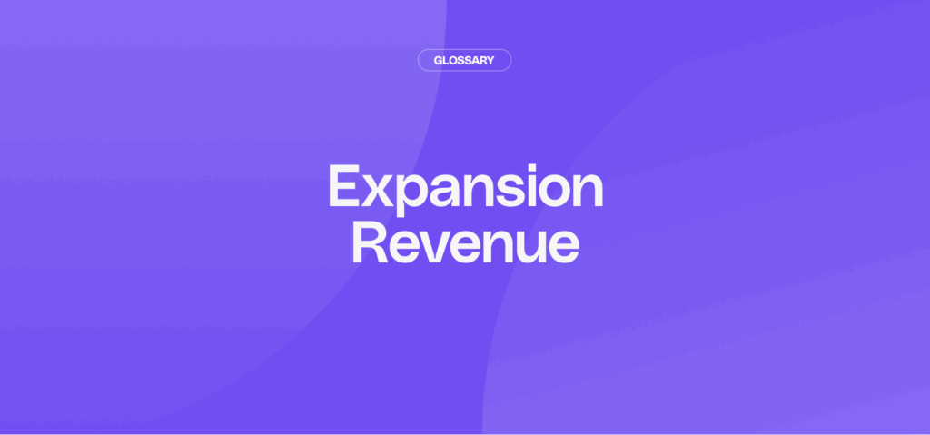 What Is Expansion Revenue? (October 2026)