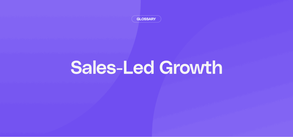 What Is Sales-Led Growth in 2026?